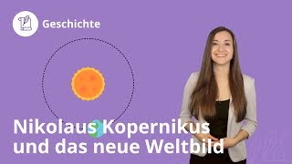 Nikolaus Kopernikus und das neue Weltbild Das musst du wissen  Geschichte  Duden Learnattack [upl. by Leventis]