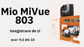 Camera auto Mio MiVue 803 2K filmare de zi Suprinzator de buna Review in primul comentariu [upl. by Nylidnarb]