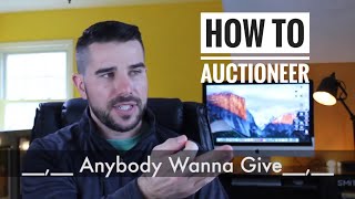 How to Auctioneer Anybody wanna givepractice [upl. by Jemina]