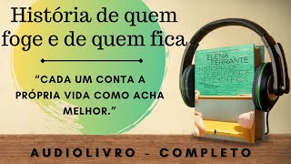 História de quem foge e de quem fica 1 AUDIOBOOK  AUDIOLIVRO  CAPÍTULO 1 a 26 [upl. by Hayotal]