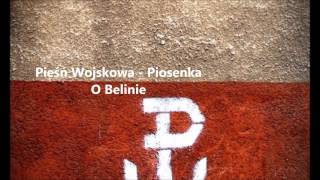 Pieśń Wojskowa  Piosenka O Belinie  Śpiewka oddziału Beliny [upl. by Ahsenauq]