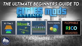 The Ultimate Beginners Guide to Cities Skylines Mods Part 1 2023 [upl. by Blanche]