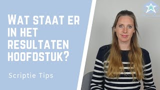 Scriptie Tips Wat staat er in het resultaten hoofdstuk [upl. by Iglesias]