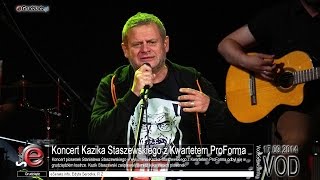 Koncert Kazika Staszewskiego z Kwartetem ProForma [upl. by Hopper]