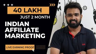 Indian Affiliate Marketing Earning Proof  40 lakh just 2 Month [upl. by Streeter]