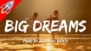 💪 NEW 2018 Motivational Type Beat quotBig Dreamsquot Original Type Beat Instrumental Free Beats Download [upl. by Ettenyar]