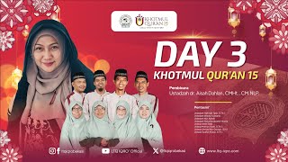 HARI 3 KHOTMUL QURAN KE15 BERSAMA USTADZAH DR AISAH DAHLAN CHT CMNLP  23 FEBRUARI 2024 [upl. by Lleder336]