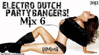 Electro Dutch Party Bangers Mix 6 [upl. by Melentha]