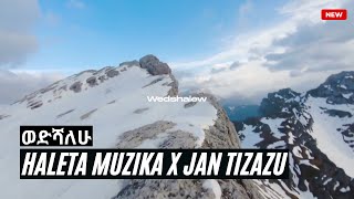 Haleta Muzika x Jan Tizazu  Wedshalew  KMtv Radio [upl. by Hendrix844]