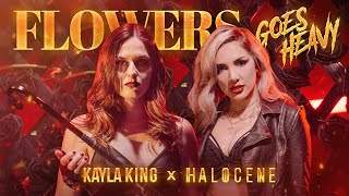 Flowers GOES HEAVY MileyCyrus ROCK Cover by KAYLA KING amp Halocene [upl. by Nievelt]