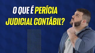 PERÍCIA CONTÁBIL  O que é a Perícia Judicial Contábil [upl. by Arol91]