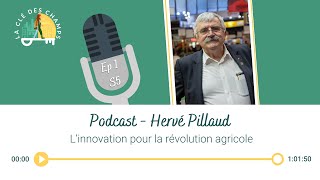 Hervé Pillaud  L’innovation pour la révolution agricole [upl. by Neroled942]