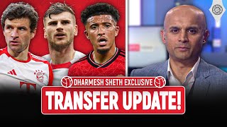 Transfer News Sancho Muller Werner amp More  Dharmesh Sheth Exclusive [upl. by Akcired]