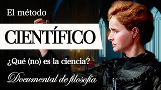 EL MÉTODO CIENTÍFICO Documental Completo  ¿Qué es la FILOSOFÍA de la CIENCIA EP1 [upl. by Ayekehs888]