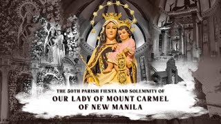 The 50th Parish Fiesta and Solemnity of Our Lady of Mount Carmel of New Manila [upl. by Bellamy]