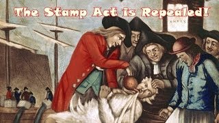 History Brief The Stamp Act is Repealed [upl. by Nepil]