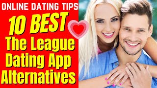 ❤️10 BEST The League Dating App Alternatives 2024 [upl. by Marilla]