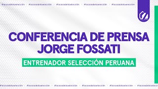 ENVIVO🔴  JORGE FOSSATI ANUNCIA LOS CONVOCADOS PARA LA FECHA FIFA DE MARZO  SELECCIÓN PERUANA [upl. by Llerrat]