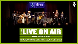 eTown Radio Podcast Anders Osborne and Chatham County Line Pt2 AUDIO ONLY [upl. by Achorn995]