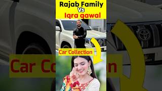 Iqra qawal Vs Rajab Family Car Collection 😱 viral shorts [upl. by Aicilyt]