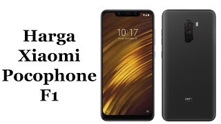 Harga Xiaomi Pocophone F1 Dan Spesifikasi Lengkap [upl. by Clarey]