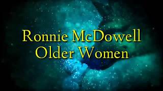 Ronnie McDowell  Older Womenlyrics [upl. by Chapell406]