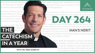 Day 264 Man’s Merit — The Catechism in a Year with Fr Mike Schmitz [upl. by Marela634]