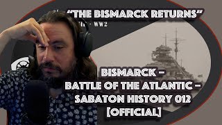 Vet Reacts to Bismarck – Battle of the Atlantic – Sabaton History 012 Official [upl. by Hardigg]