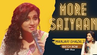 Mora Saiyaan  Manjari Ghazal songs  Manjari New Ghazals Video  Manjari [upl. by Mohamed]