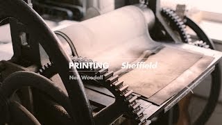 Neil Woodall  Printing Sheffield [upl. by Ahsinyd]