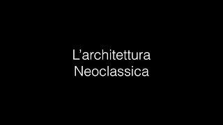 Architettura neoclassica [upl. by Gilmour]