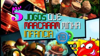 5 Games que Marcaram Minha Infância [upl. by Jutta]