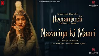 Nazariya Ki Maari  Video  Sanjay Leela Bhansali  Sanjeeda Sheikh Aditi Rao Hydari  Heeramandi [upl. by Siol]