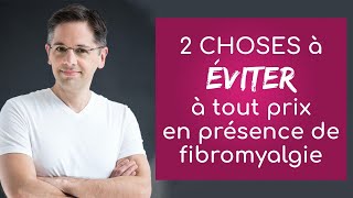 Fibromyalgie 2 choses à éviter à tout prix [upl. by Arad246]