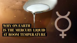 Why Mercury is Liquid at Room Temperature Reasons Revealed [upl. by Rochelle]