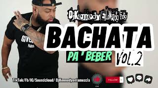 ❌ BACHATA PA BEBER VOL2 ❌  DJKENNEDY EN LA MEZCLA  LA MEJOR MEZCLA DE BACHATA VIEJAS❗️❗️ [upl. by Znarf722]