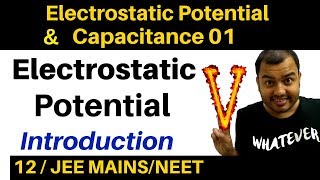 Class 12 Chapter 2 I Electrostatic Potential and Capacitance 01  Electric Potential Introduction [upl. by Blandina]