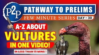 Detailed Analysis on Vultures in India  Environment for UPSC 2024  Pathway to Prelims [upl. by Irvin]