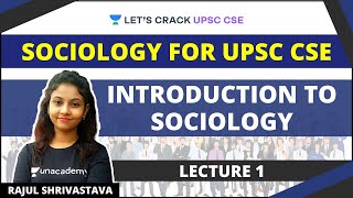 L1 Introduction to Sociology  Sociology for UPSC CSEIAS  Rajul Shrivastava [upl. by Anahsor]