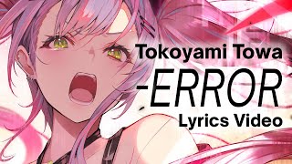 常闇トワ 「ERROR」歌詞  Tokoyami Towa「ERROR」Lyrics [upl. by Preston607]