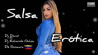 💥 SALSA EROTICA MIX 💥 DJ DAVID CORTEZ Ft DJ EDUARDO OCHOA VENEZUELA 💥 [upl. by Eltsirhc]