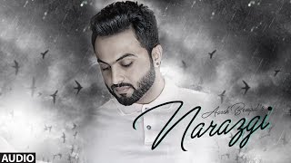 Narazgi Aarsh Benipal Full Audio  Rupin Kahlon  Latest Punjabi Songs 2016  TSeries [upl. by Sauncho]