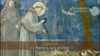 Giotto  Predica agli uccelli  Storie di San Francesco  i Simboli nell’Arte [upl. by Ayk]