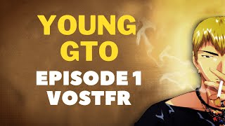 Young GTO VOSTFR Episode 1 [upl. by Sekoorb]