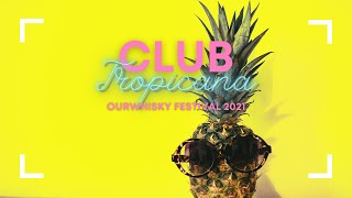 OurWhisky Festival 2021 Club Tropicana [upl. by Afas]