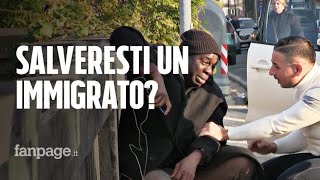 Salveresti la vita a un immigrato ESPERIMENTO SOCIALE [upl. by Nomra513]