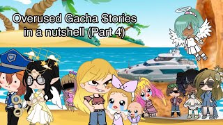 Overused Gacha Stories in a Nutshell Part 4 [upl. by Foster]