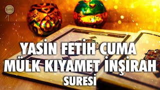 Yasin Fetih Cuma Mülk Tebareke Kıyamet İnşirah [upl. by Ardelis484]