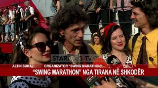 “SWING MARATHON” NGA TIRANA NË SHKODËR [upl. by Zarihs]