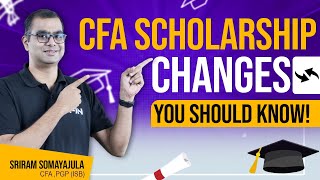 CFA Scholarship CHANGES  Level 12 amp 3  Sriram Somayajula [upl. by Coward655]